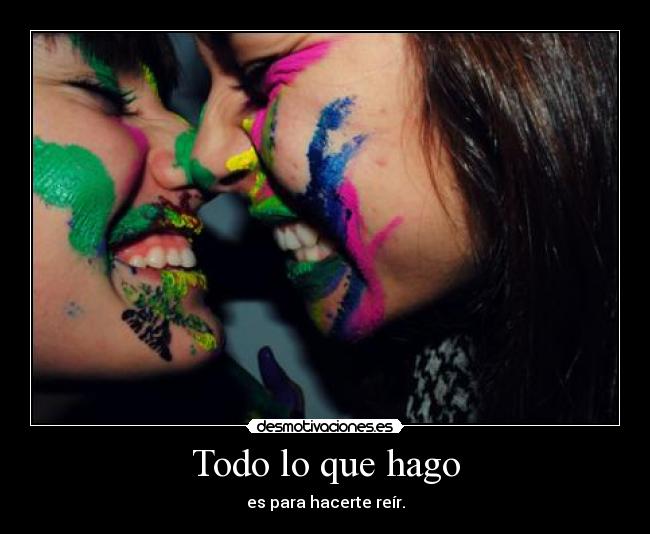 Todo lo que hago -