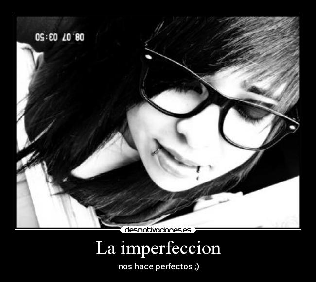 La imperfeccion -