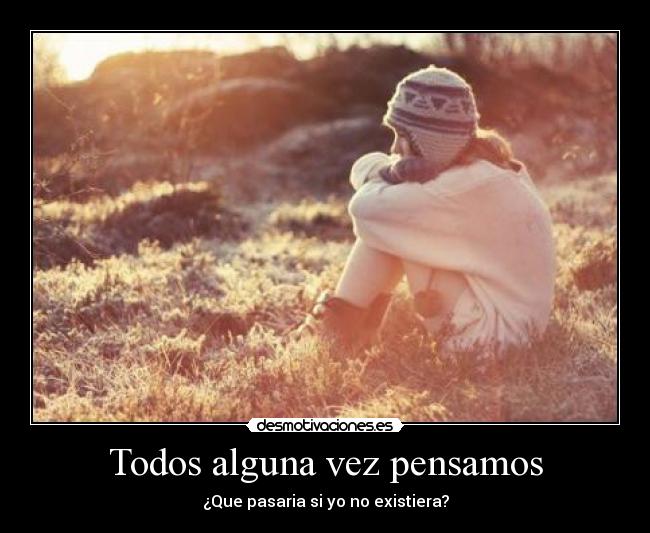 Todos alguna vez pensamos - 