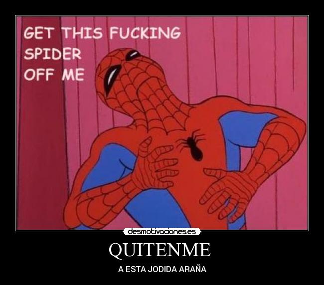 QUITENME  - A ESTA JODIDA ARAÑA