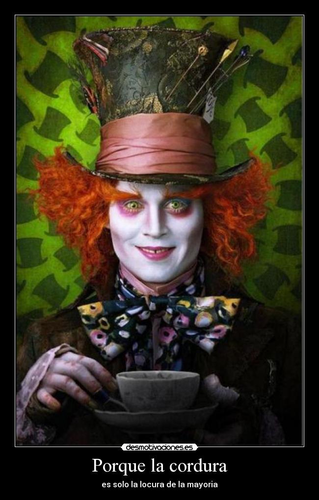 Porque la cordura -