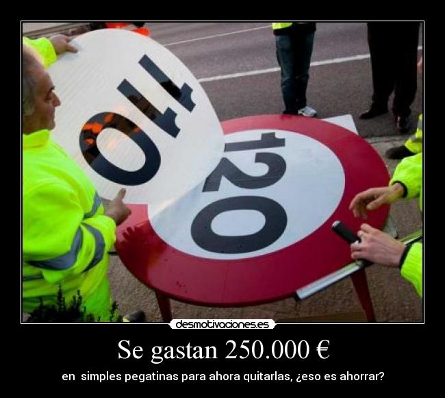 Se gastan 250.000 € -