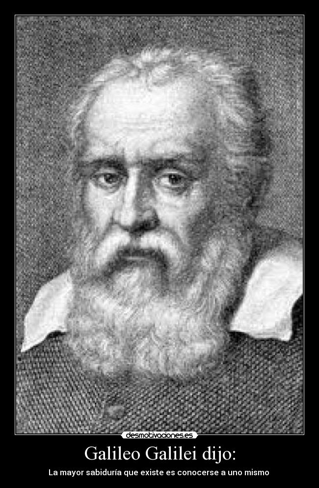 Galileo Galilei dijo: -