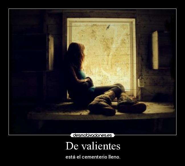 De valientes -