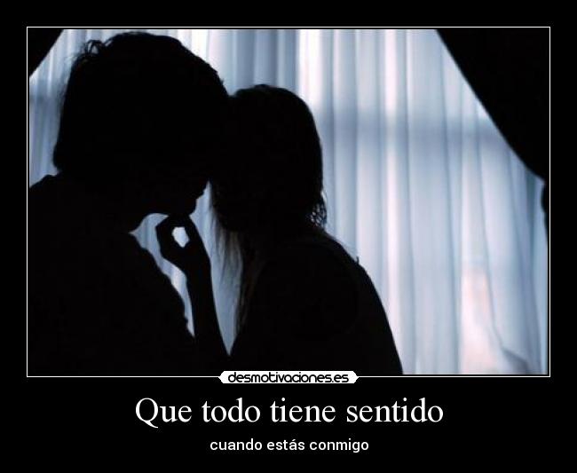 Que todo tiene sentido -