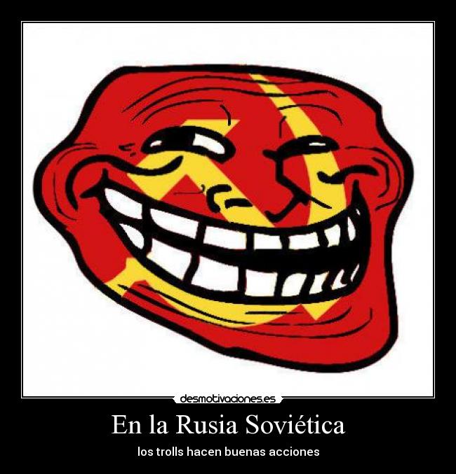 carteles troll rusia sovietica buenas acciones desmotivaciones