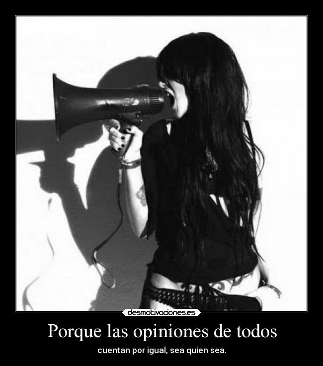 Porque las opiniones de todos -