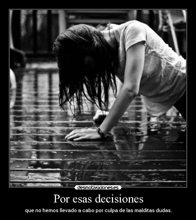 Por esas decisiones - 