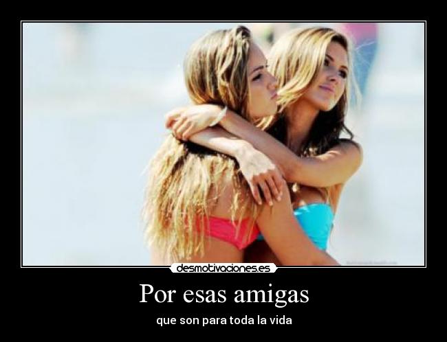 carteles amigas desmotivaciones