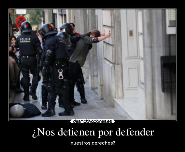 ¿Nos detienen por defender -