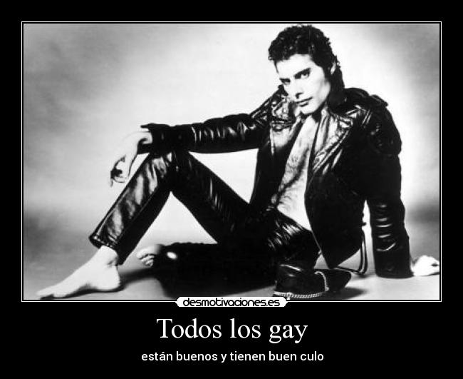 Todos los gay - están buenos y tienen buen culo