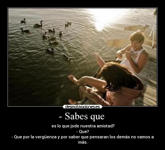 - Sabes que  - 