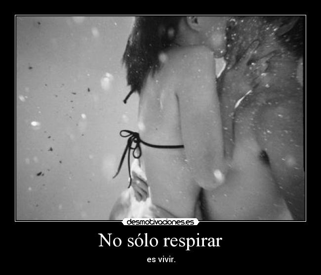No sólo respirar -