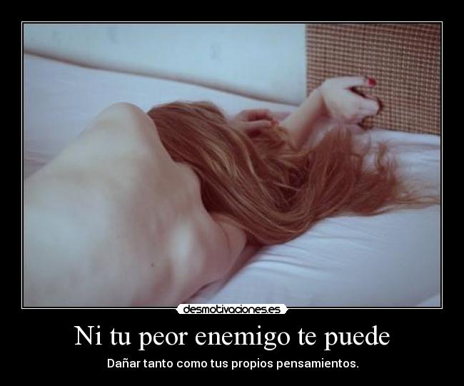Ni tu peor enemigo te puede - 