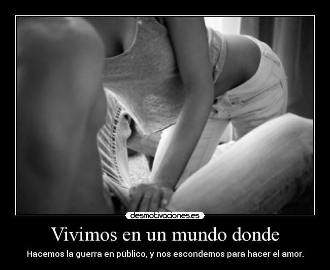 Vivimos en un mundo donde - 