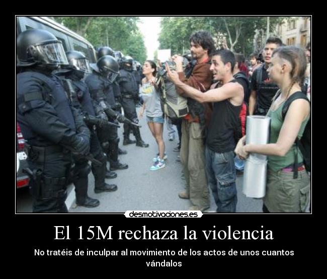 El 15M rechaza la violencia - 