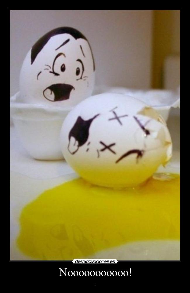 Nooooooooooo! - .
