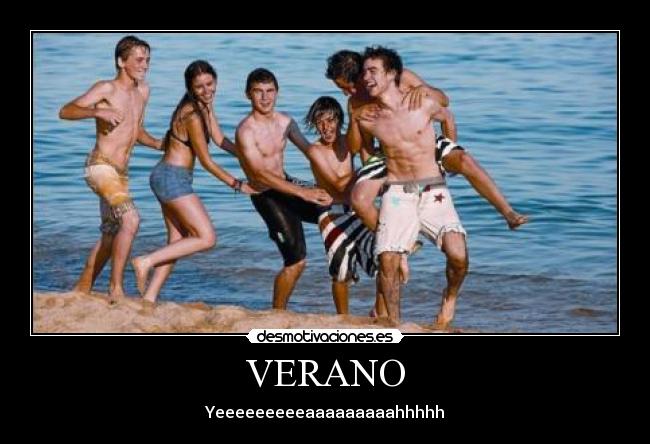 VERANO - Yeeeeeeeeeaaaaaaaaahhhhh