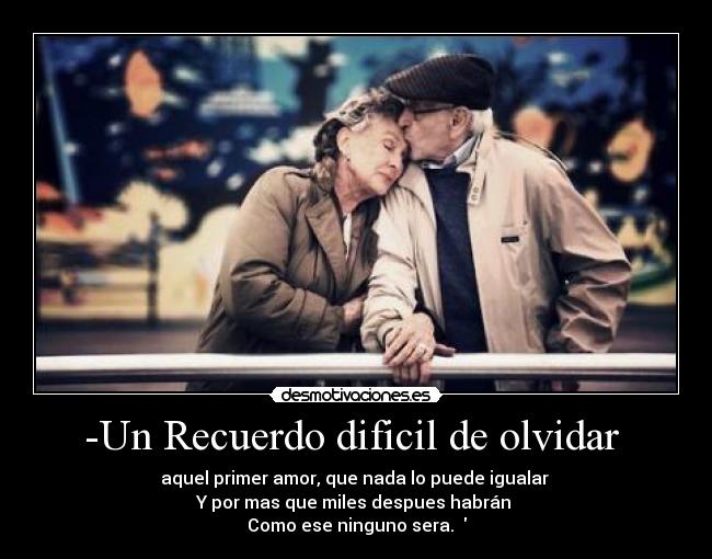 -Un Recuerdo dificil de olvidar  - 