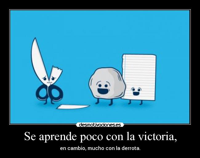 carteles victoria derrota ganar perder piedra papel tijeras proverbio chino china proverbio vencer desmotivaciones