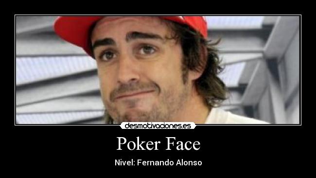 Poker Face - Nivel: Fernando Alonso