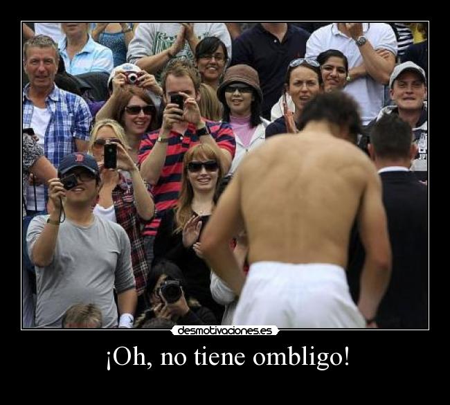 ¡Oh, no tiene ombligo! -