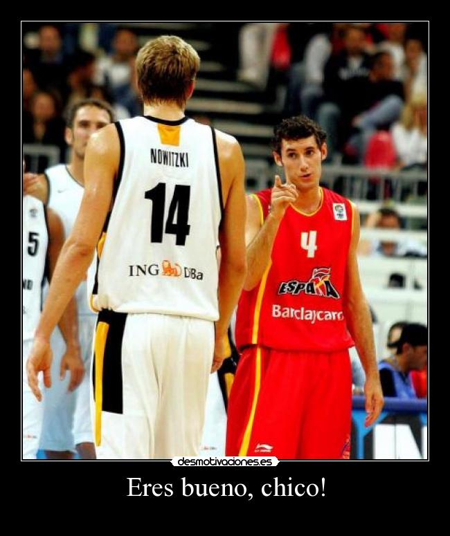 Eres bueno, chico! - 