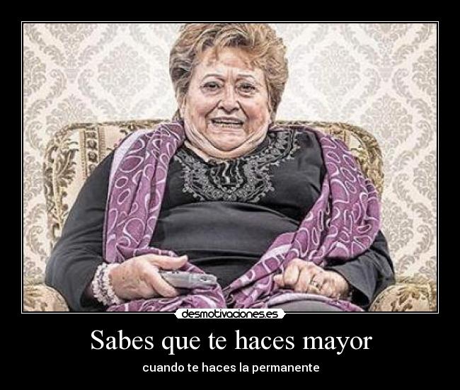carteles senoras edad desmotivaciones