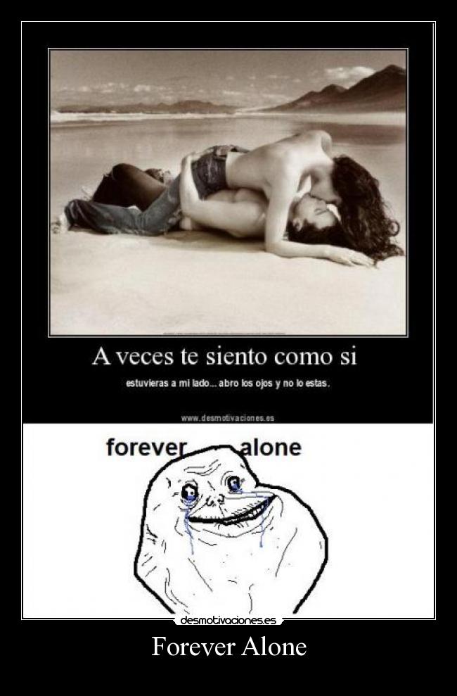 Forever Alone - 