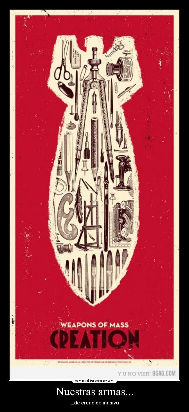 Nuestras armas... -
