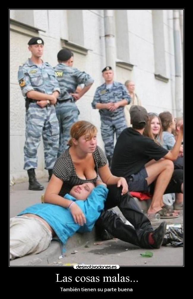 Las cosas malas... - También tienen su parte buena