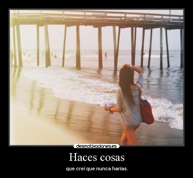 Haces cosas -