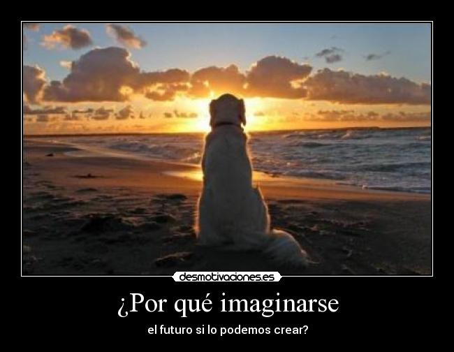 ¿Por qué imaginarse -