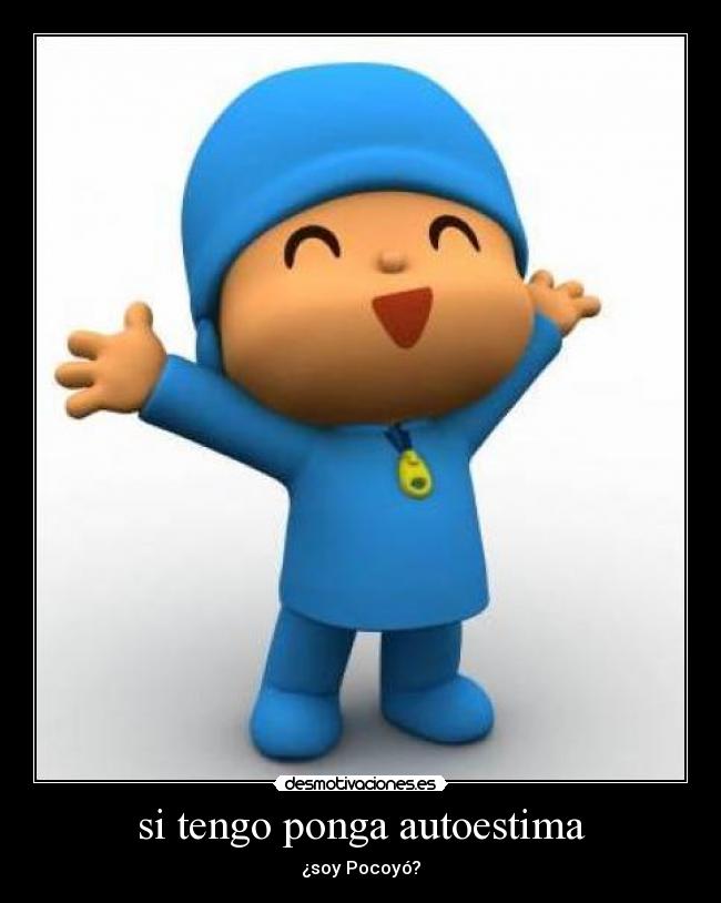 si tengo ponga autoestima -