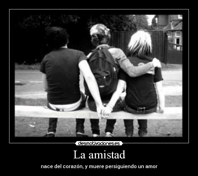 La amistad -