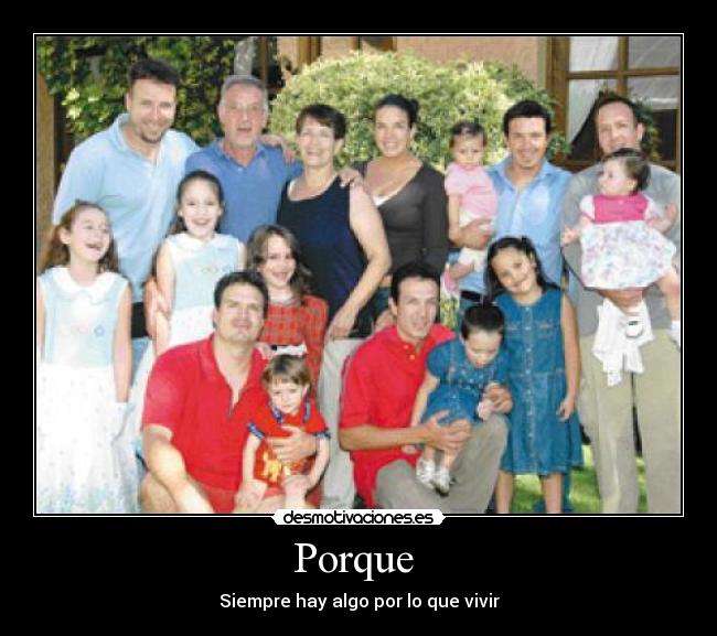 Porque  - Siempre hay algo por lo que vivir