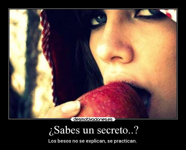 ¿Sabes un secreto..? -