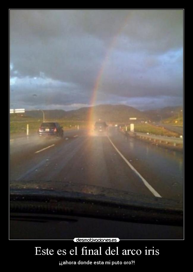 Este es el final del arco iris -