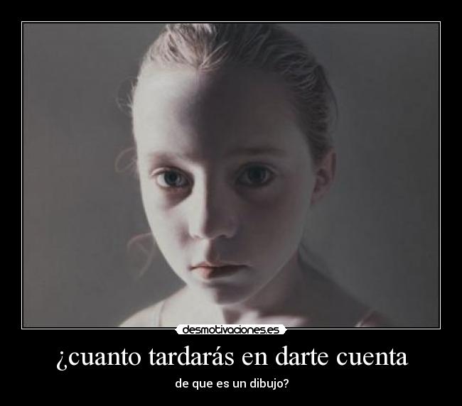 ¿cuanto tardarás en darte cuenta -