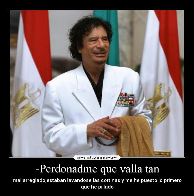 -Perdonadme que valla tan -