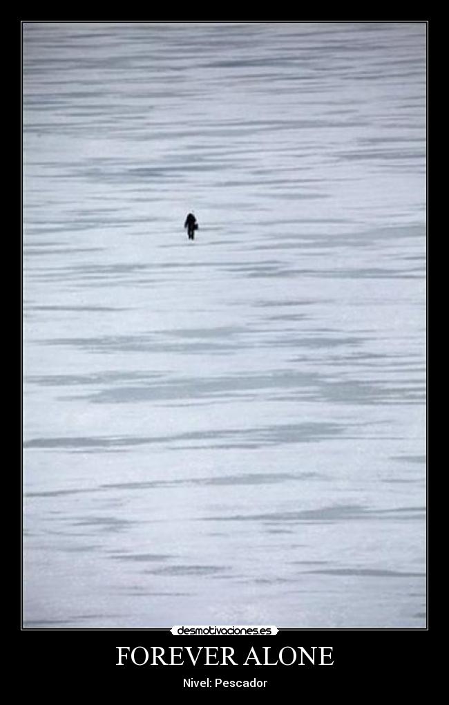 FOREVER ALONE -