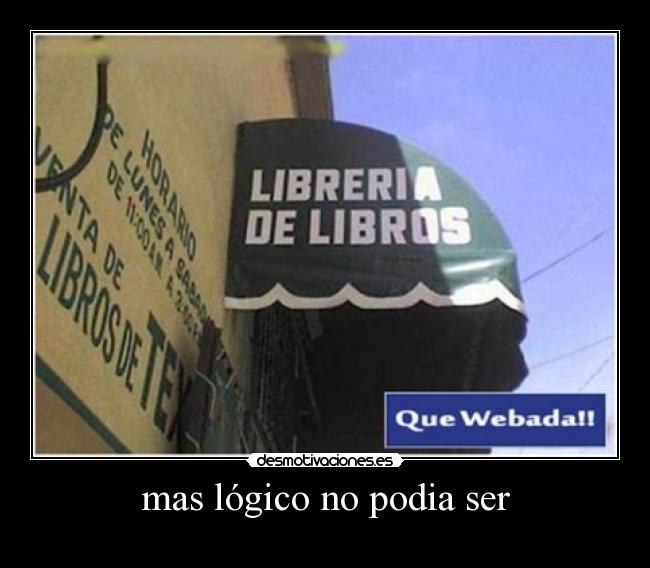 mas lógico no podia ser -