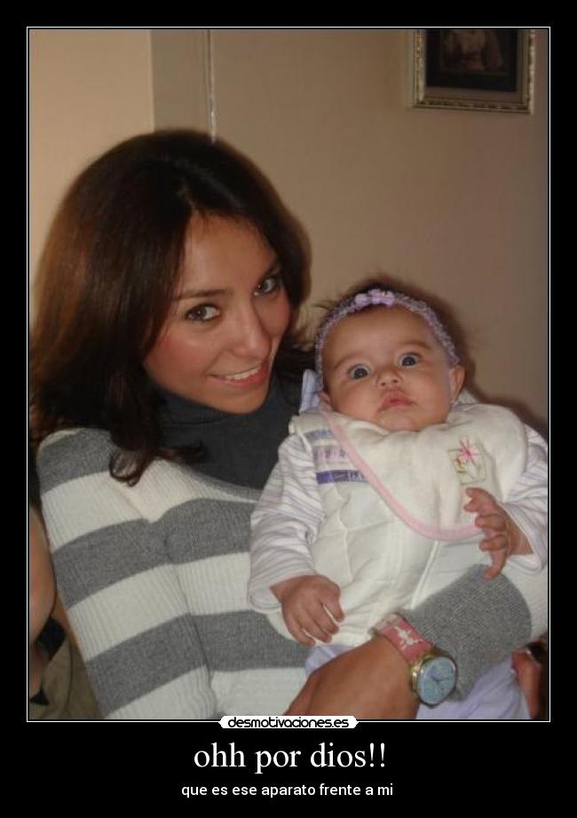 ohh por dios!! -