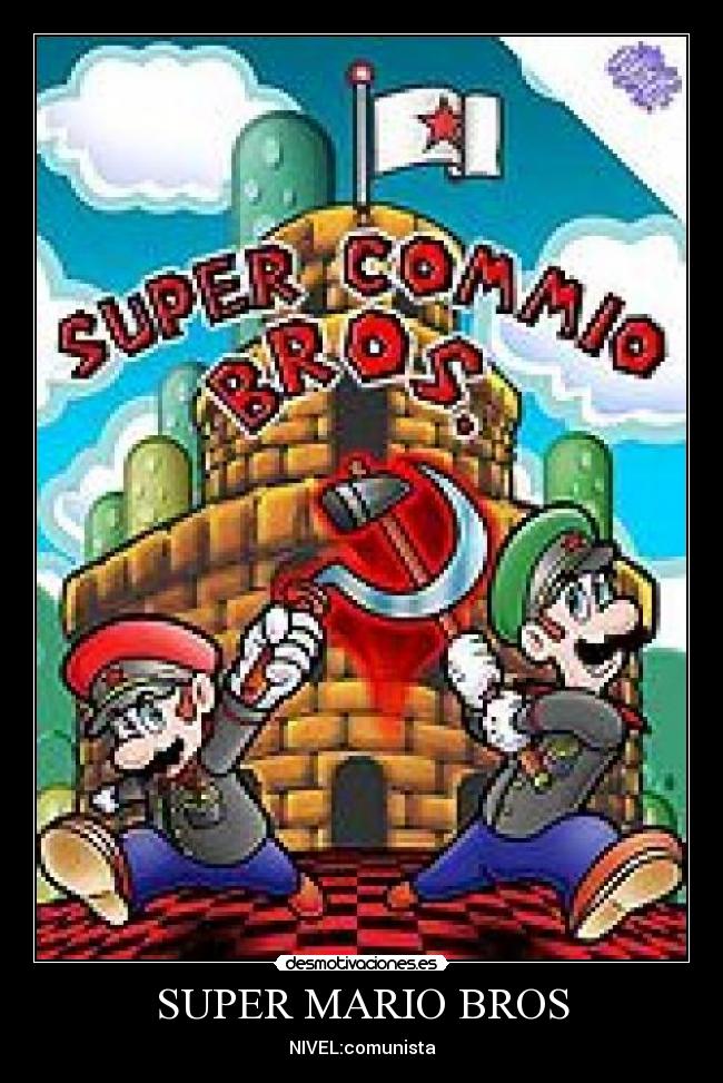 SUPER MARIO BROS - NIVEL:comunista