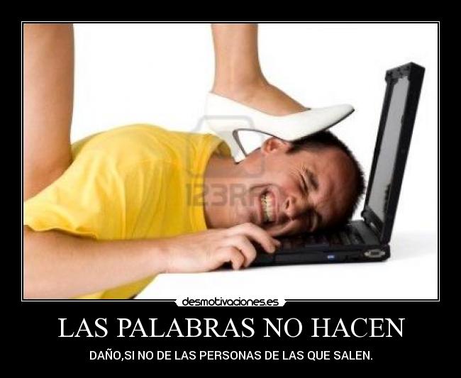 LAS PALABRAS NO HACEN -