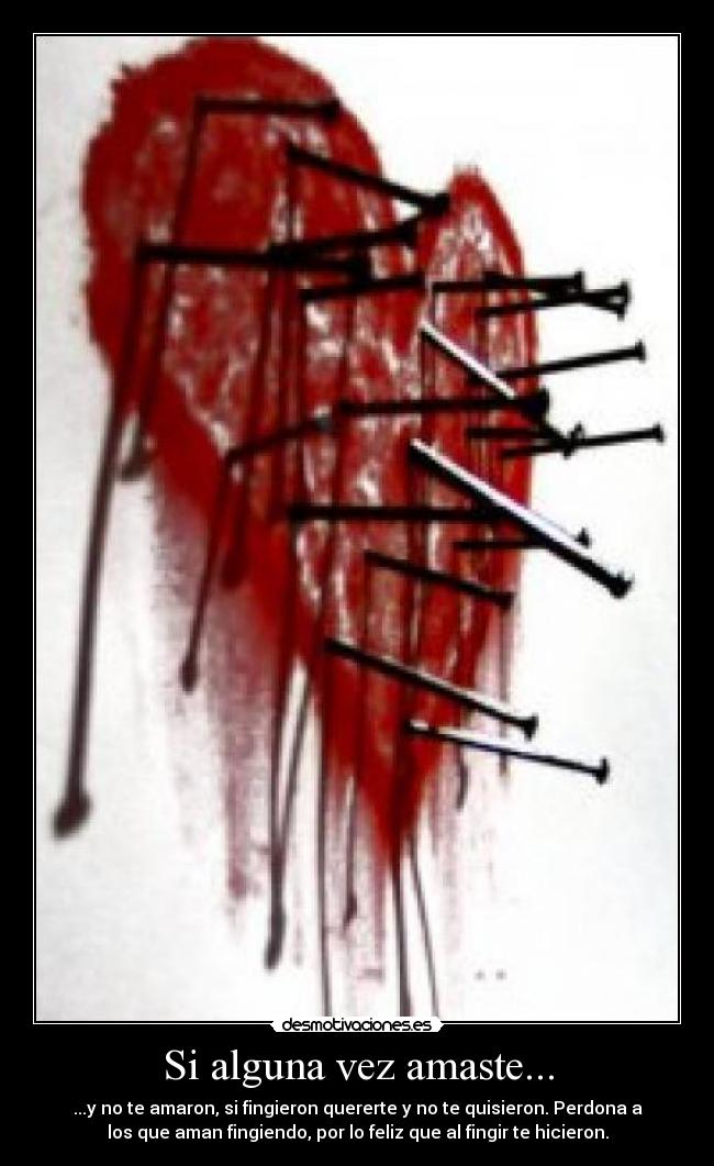 Si alguna vez amaste... -