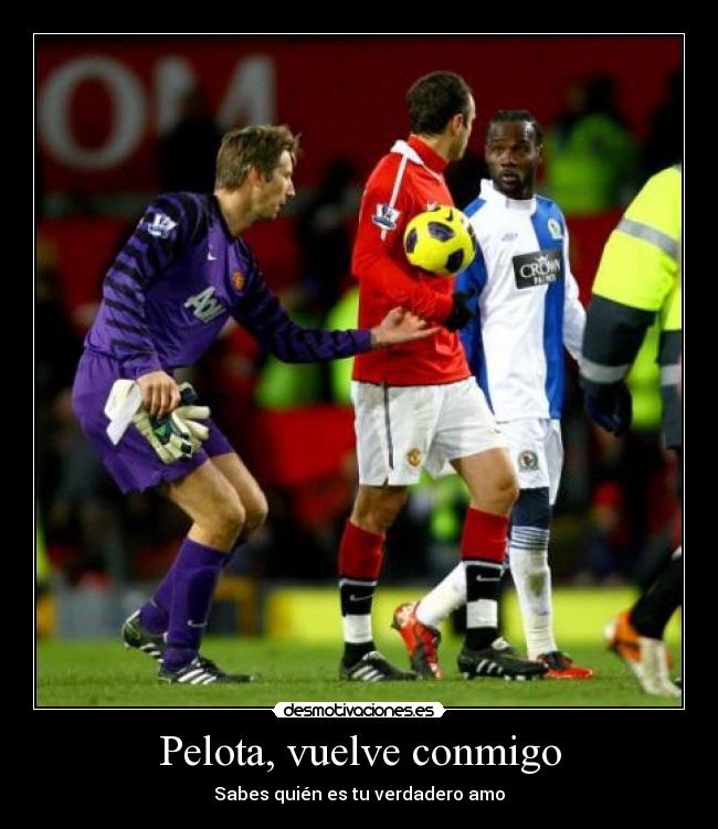 Pelota, vuelve conmigo - Sabes quién es tu verdadero amo