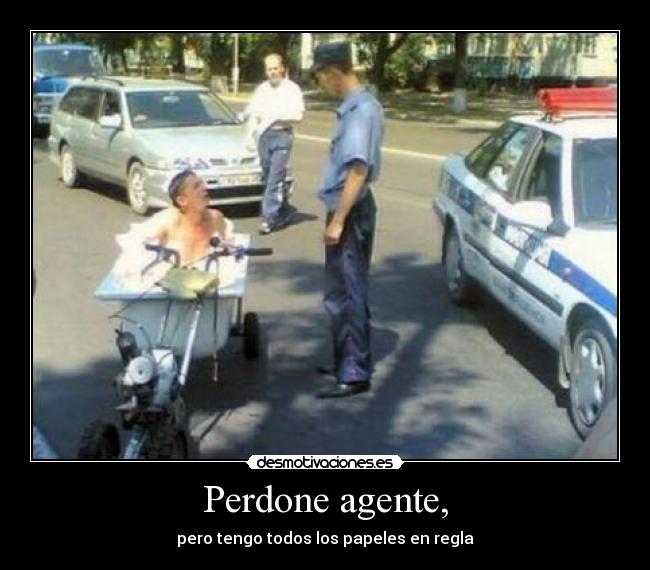 Perdone agente, - 
