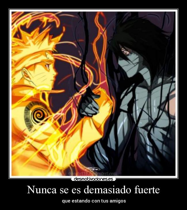 Nunca se es demasiado fuerte - que estando con tus amigos