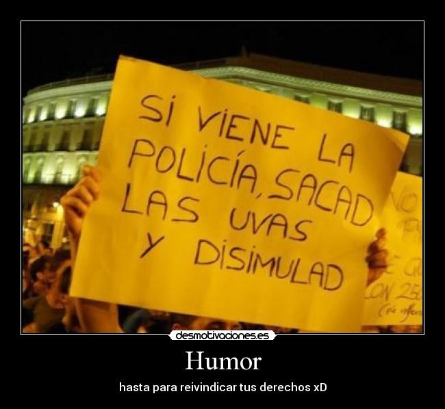 Humor - hasta para reivindicar tus derechos xD